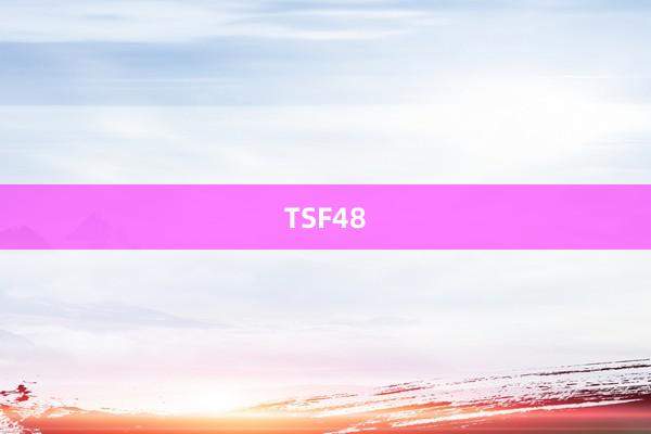 TSF48